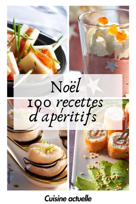 100 Recettes D Aperitifs Pour Noel Recette Aperitif Noel Recette Aperitif Et Aperitif Dinatoire Noel