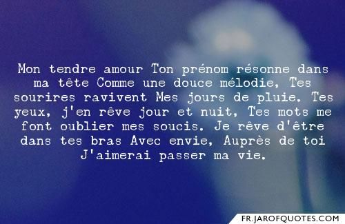 Mon Tendre Amour Ton Prenom Resonne Dans Ma Tete Comme Une Douce Melodie Tes Sourires Ravivent Mes Jours De Pluie Tes Yeux J En Funny Quotes Messages Beats Mon Tendre Amour Ton Prenom Resonne Dans Ma Tete Comme Une Douce Melodie Tes Sourires Ravivent Mes Jours De Pluie Tes Yeux J En Funny Quotes Messages Beats
