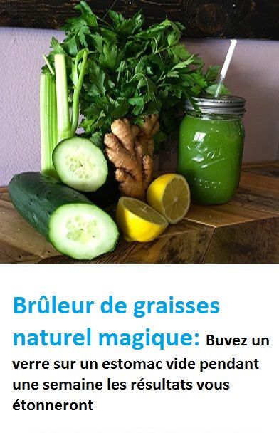 Brûleur De Graisses Naturel Magique Buvez Un Verre Sur Un Estomac Vide Pendant Une Semaine Les Résultats Vous étonneront Healthy Habits Healthy Recipes Health