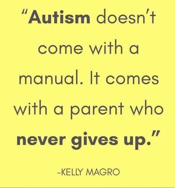 Autism doesn't come with a manual. It comes with a parent who never gives up.