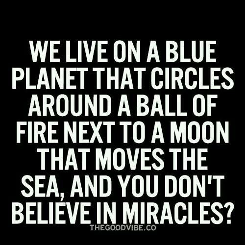 Believ in miracles