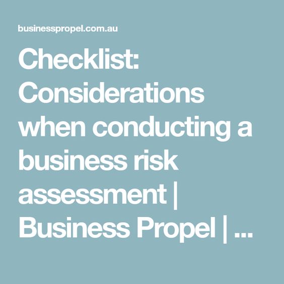 Checklist Considerations when conducting a business risk - business risk assessment Checklist Considerations when conducting a business risk - business risk assessment