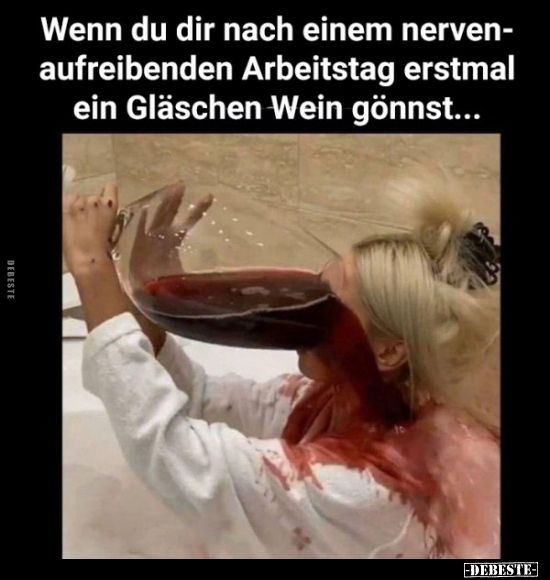 Wenn Du Dir Nach Einem Nervenaufreibenden Arbeitstag Lustige Spruche Witzige Bilder Spruche Lustige Bilder