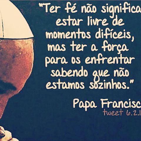 Ter fé é isso! Espalhando o bem e desejando uma boa noite pra você! #fé #papafrancisco #mensagem #espalhandoobem #Deus #Jesus