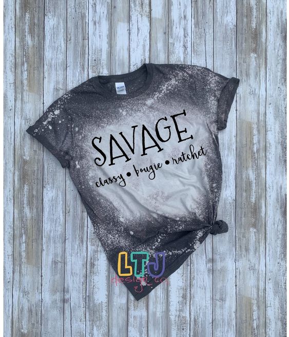 Savage bleached shirt ~ Savage Bougie Ratchet ~ Graphic Tee
