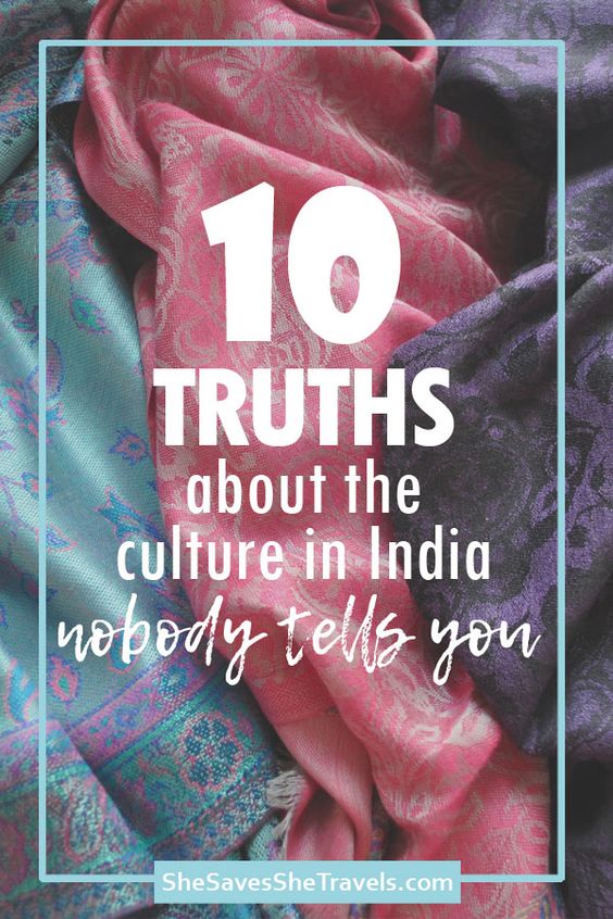 Travel to India: 10 Things About the Culture in India that Nobody Tells You - She Saves She Travels