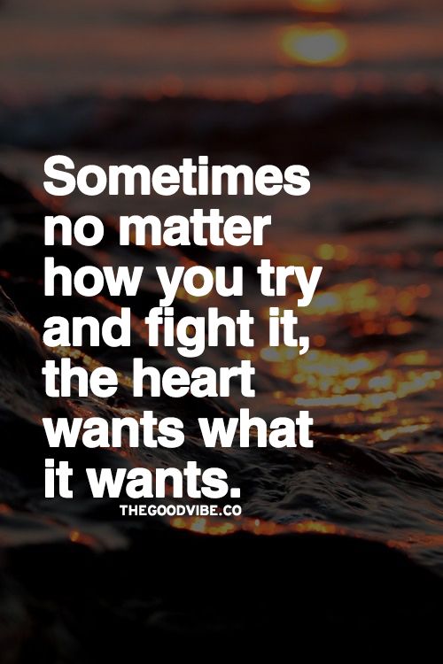 The heart wants what it wants. Scares me too | Quotes! | Pinterest ... The heart wants what it wants. Scares me too | Quotes! | Pinterest ...