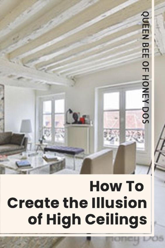 Create The Illusion Of High Ceilings Low Ceiling High Ceiling Ceiling