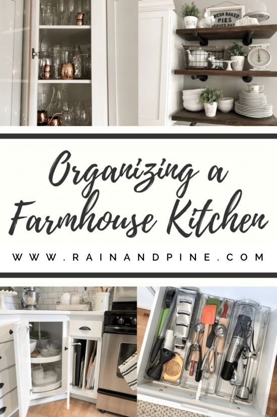 Organizing A Farmhouse Kitchen Easy Tips To Keeping A Kitchen Organized And Clutter Free Farmhouse Kitchen Farmhouse Kitchen Design Farmhouse Style Kitchen