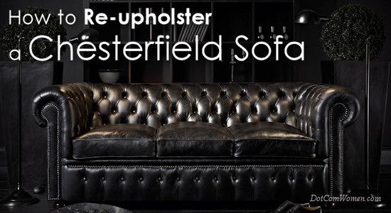 How To Re Upholster A Chesterfield Sofa Reupholster Chesterfield Reupholster Sofa, How To Reupholster A Chesterfield Sofa