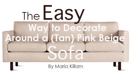 The Easy Way To Decorate Around A Tan Pink Beige Sofa - What Colour Paint With Beige Sofa The Easy Way To Decorate Around A Tan Pink Beige Sofa - What Colour Paint With Beige Sofa