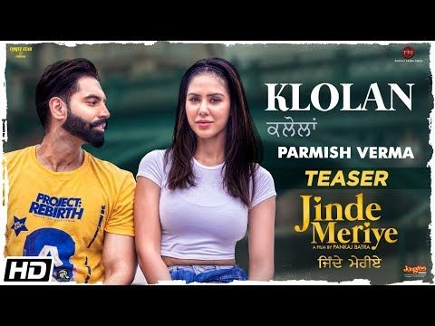 Klolan New Hit Punjabi Song By Parmish Verma Jinde Meriye 2019