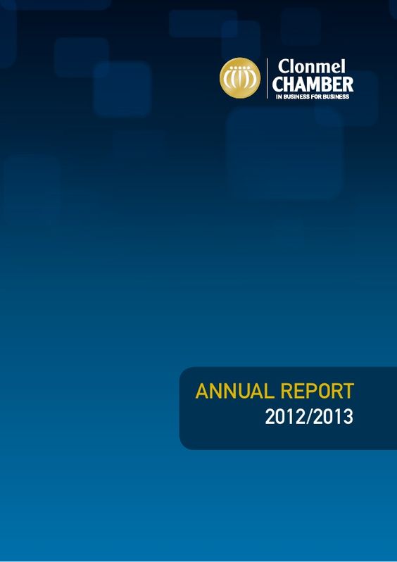 Sample Annual Report from the Clonmel Chamber of Commerce - sample annual report Sample Annual Report from the Clonmel Chamber of Commerce - sample annual report