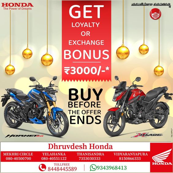 Buy a Honda Hornet 2.0 or Honda X-blade at Dhruvdesh Honda and get loyalty or exchange bonus