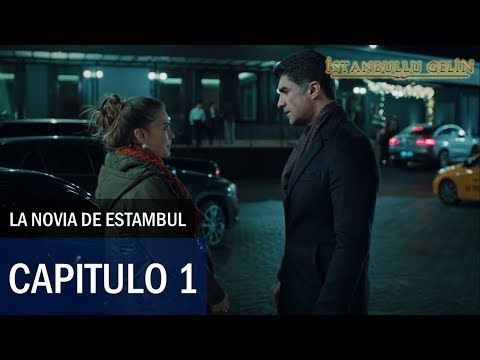 La Novia De Estambul İstanbullu Gelin Capítulo 1 Completo Hd Español Youtube Estambul Novios Español
