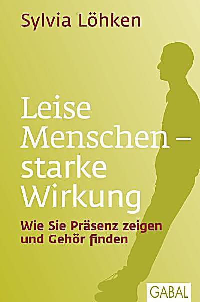 Leise Menschen Starke Wirkung Buch Versandkostenfrei Bei Weltbild De In 2020 Bucher Psychologie Bucher Buch Tipps