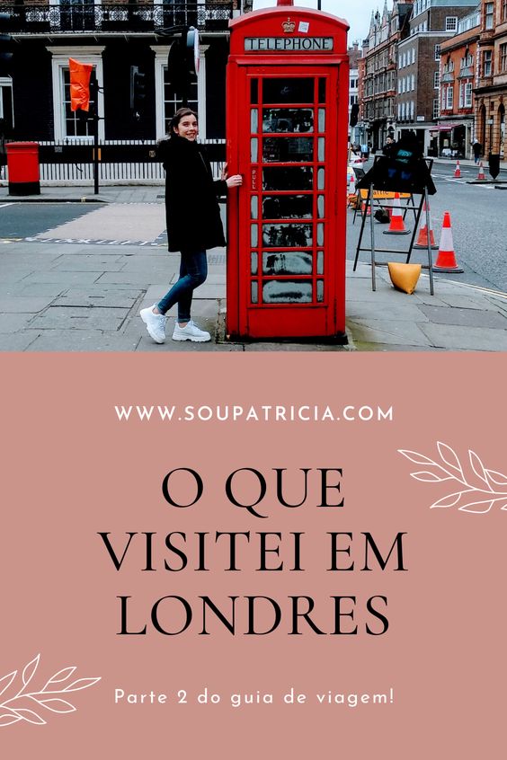 Londres: O que Visitei (Parte 2/2) Londres: O que Visitei (Parte 2/2)