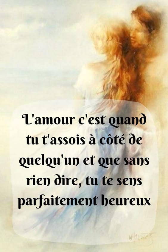 L'amour c'est quand tu t'assois à côté de quelqu'un et que sans rien dire, tu te sens parfaitement heureux. #Citation #Amour