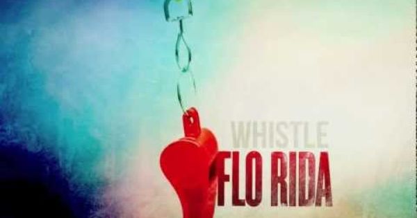 Flo Rida Whistle Audio Love This Song Pop