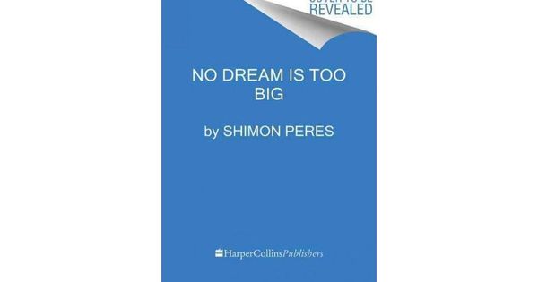 No Dream Is Too Big Hardcover Shimon Peres Spoken Word Jill
