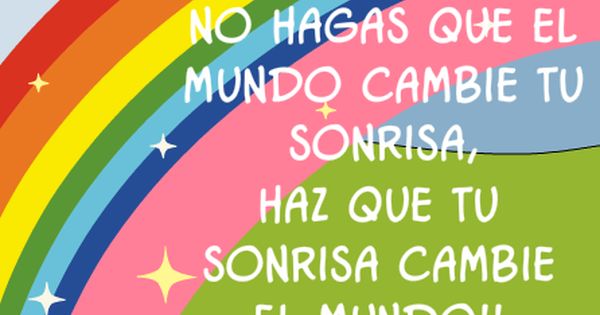 Frases Para Alegrar Buscar Con Google Frases Para Alegrar Frases Bonitas Frases