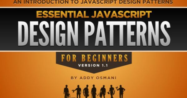 Free Ebook Essential Javascript Design Patterns For Beginners