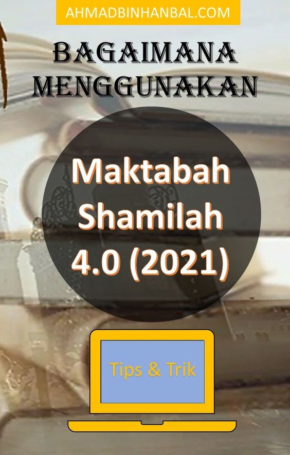 Maktabah Syamilah Terbaru Versi 4.0 (Syamilah 1442 H)