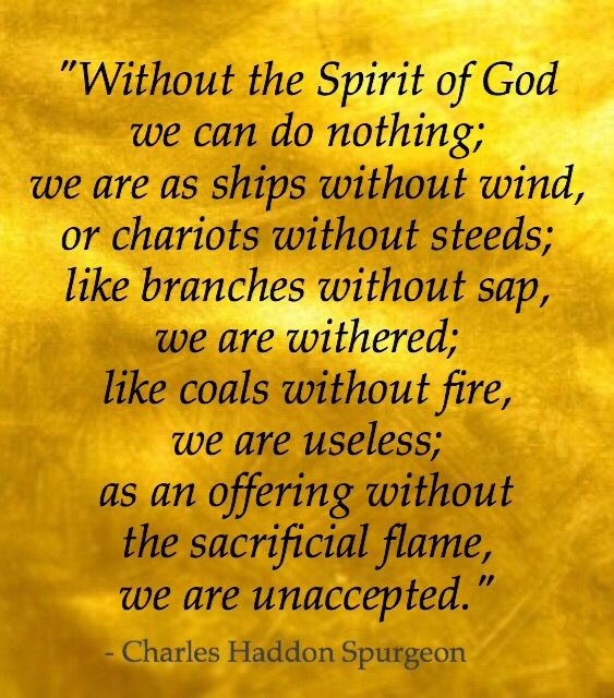 We Must Have The Holy Spirit's Power Or All Is Vain Without The Best Quotes About The Holy Spirit We Must Have The Holy Spirit's Power Or All Is Vain Without The Best Quotes About The Holy Spirit