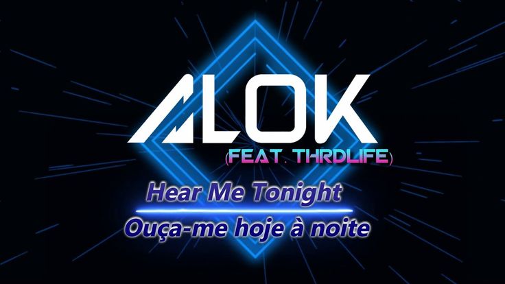alok hear me tonight feat thrdl fe tradu o em 2020 alok hear me tonight feat thrdl fe tradu o em 2020