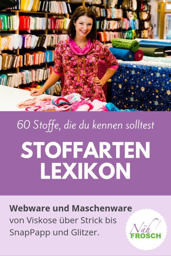 Kleine Stoffkunde - Wer selber näht, steht vor einer schier unendlichen Auswahl...