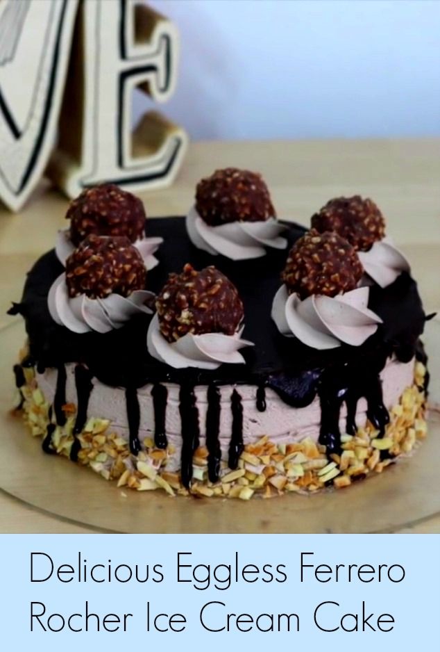 Eggless Ferrero Rocher Chocolate Cake Recipe Eggless Ferrero Rocher Chocolate Cake Recipe