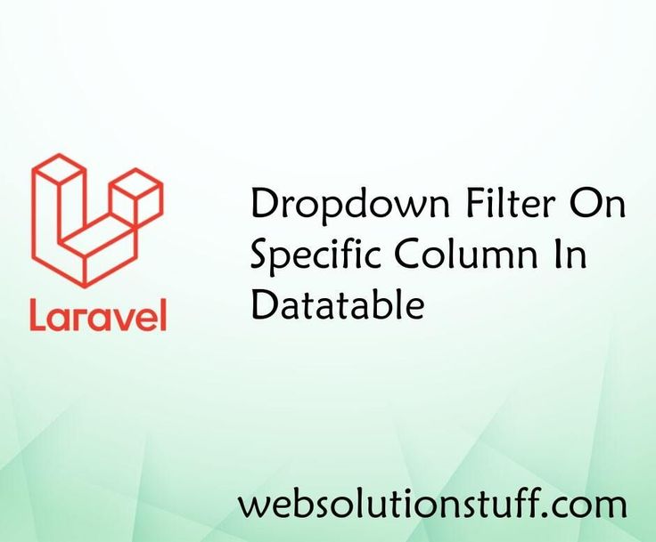 Dropdown Filter On Specific Column In Datatable Column Filters Data Dropdown Filter On Specific Column In Datatable Column Filters Data