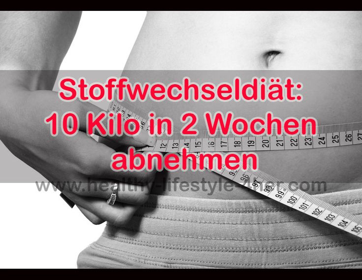 10kg in 2 Wochen abnehmen mit der Stoffwechseldiät