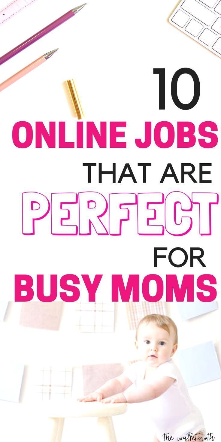 10 Stay At Home Mom Jobs For 2020 Work From Home Moms Earn