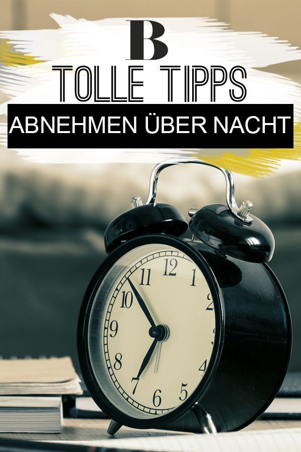 Tipps zum Abnehmen in einer Nacht Tipps zum Abnehmen in einer Nacht