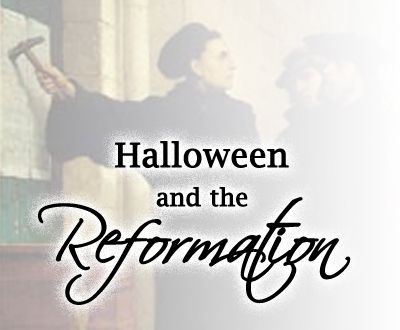 Halloween and Reformation Day  Reformation day, Reformation, Godly life