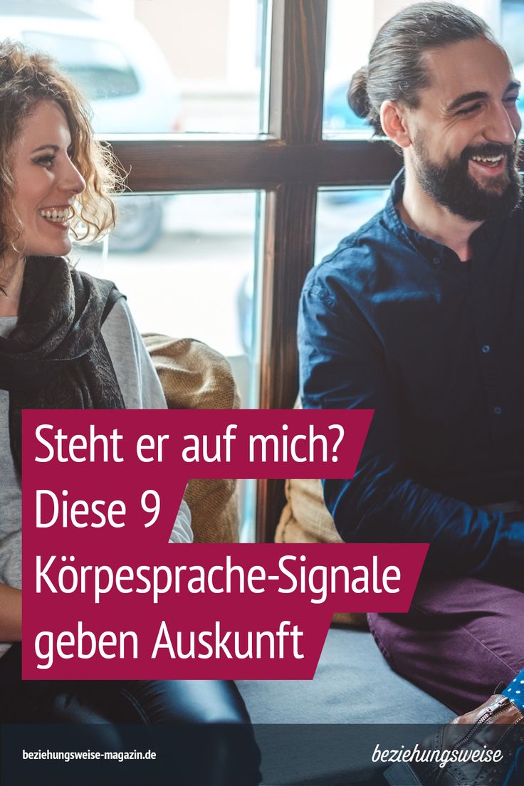 Körpersprache mann flirt