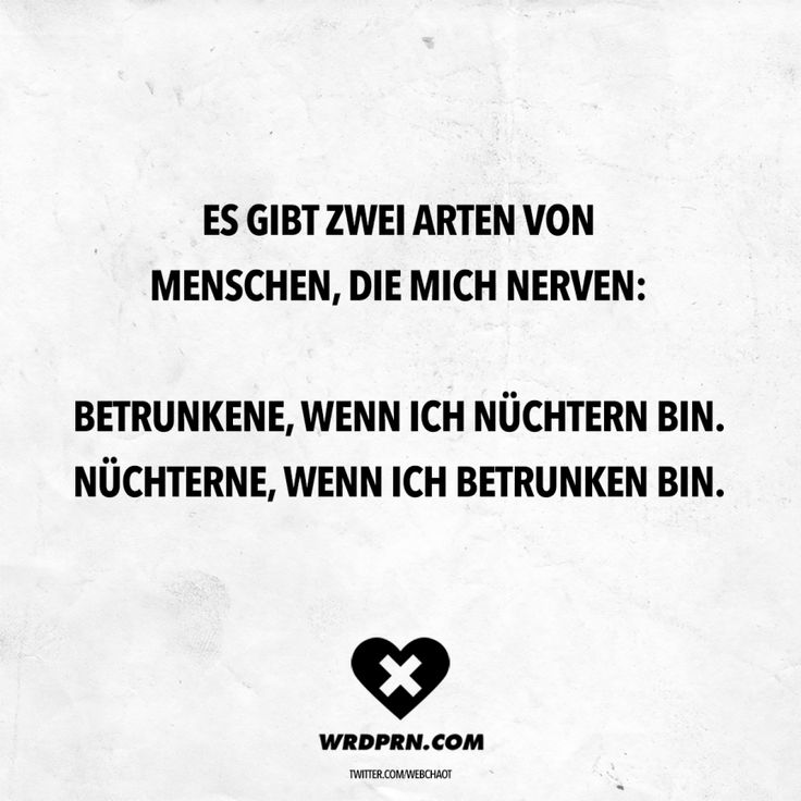 Visual Statements®️ Es gibt zwei Arten von Menschen, die mich nerven