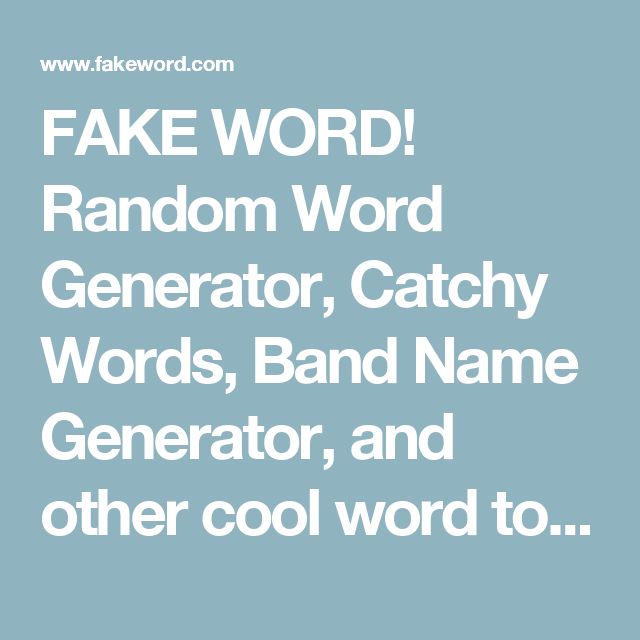 FAKE WORD! Random Word Generator, Catchy Words, Band Name - fake resume generator FAKE WORD! Random Word Generator, Catchy Words, Band Name - fake resume generator