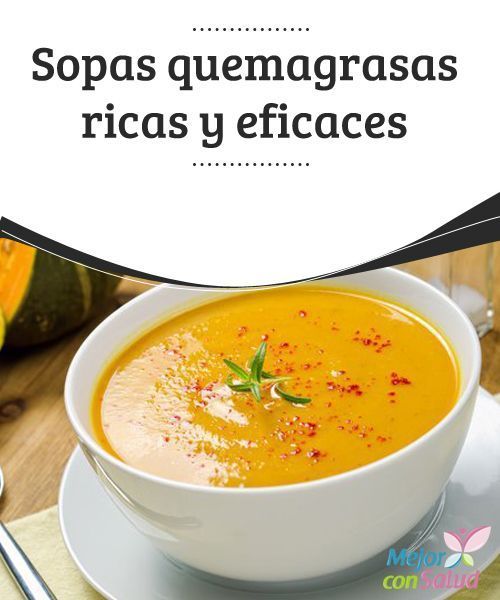 Sopas quemagrasas ricas y eficaces | recetas | Sopas Sopas quemagrasas ricas y eficaces | recetas | Sopas