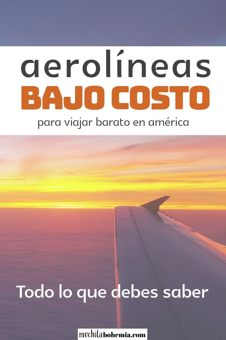 Aerolíneas Low Cost De America La Guía Completa Aerolineas Viajes Travel Viajes Fotos