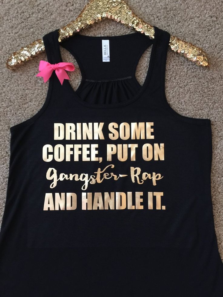 Drink Some Coffee, Put on Gangster Rap and Handle It – Ruffles with Love – Racerback Tank – Womens Fitness – Workout Clothing – Workout Shirts with Sayings – Workout Drink Some Coffee, Put on Gangster Rap and Handle It – Ruffles with Love – Racerback Tank – Womens Fitness – Workout Clothing – Workout Shirts with Sayings – Workout