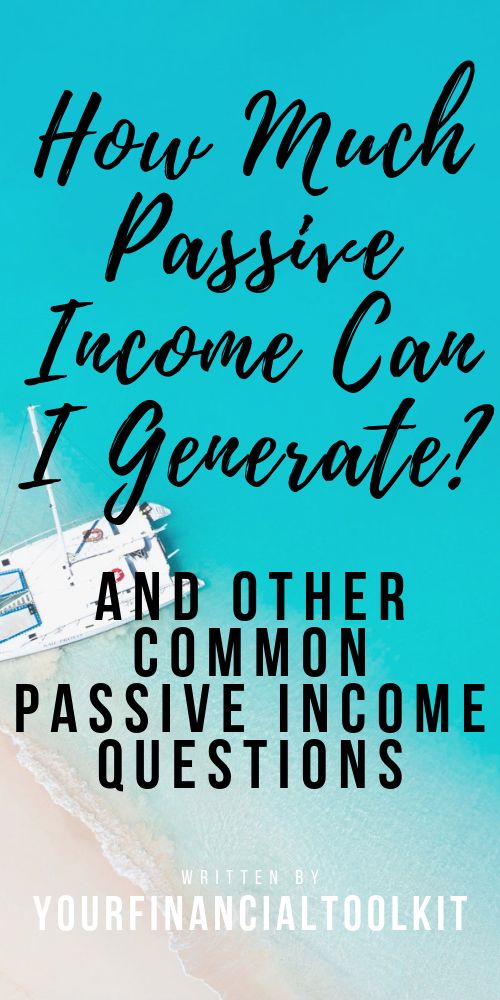 How Much Passive Income Can I Generate? – Best Articles How Much Passive Income Can I Generate? – Best Articles