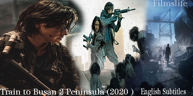 Train To Busan 2 Peninsula Full Movies Busan Movies Online