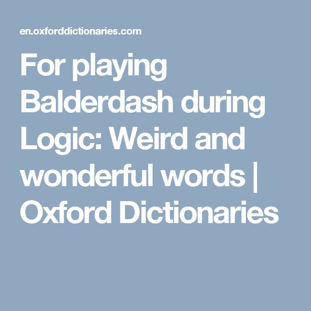 For Playing Balderdash During Logic Weird And Wonderful Words Oxford For Playing Balderdash During Logic Weird And Wonderful Words Oxford