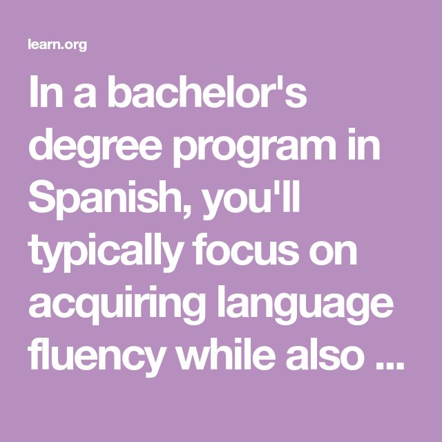 In A Bachelor s Degree Program In Spanish You ll Typically Focus On In A Bachelor s Degree Program In Spanish You ll Typically Focus On