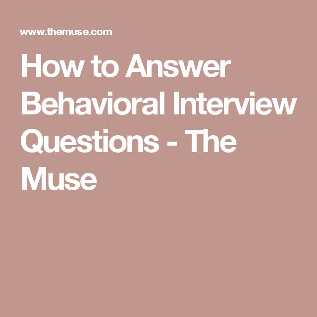 30 Behavioral Interview Questions You Should Be Ready to Answer