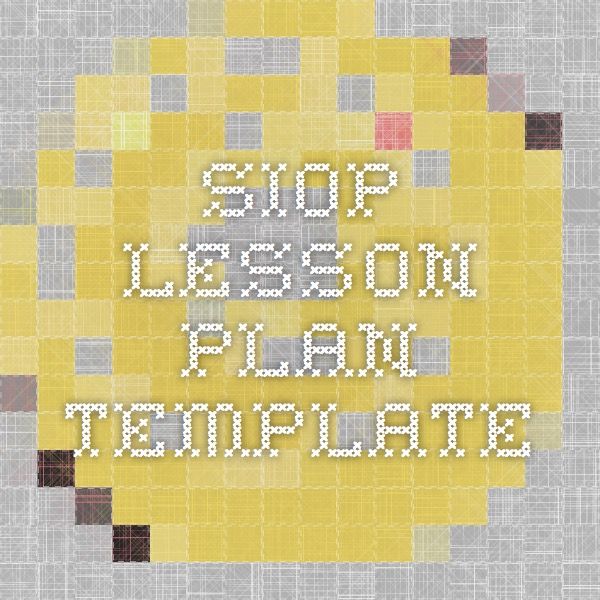 48 best SIOP images on Pinterest School, Siop strategies and - Sample Siop Lesson Plan Template