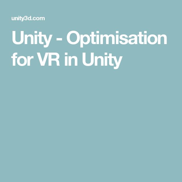 Unity Optimisation For Vr In Unity Unity Optimisation For Vr In Unity