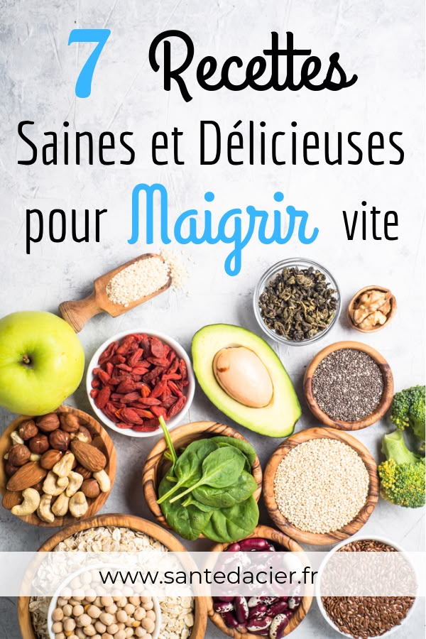Quoi manger pour maigir rapidement sans sport ? 7 recettes minceur facile rapide